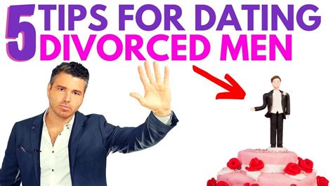 what to know when dating a divorced man